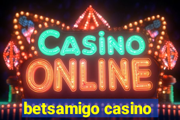 betsamigo casino