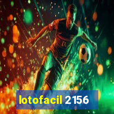 lotofacil 2156