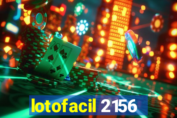 lotofacil 2156