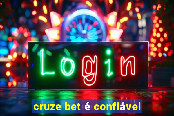 cruze bet é confiável