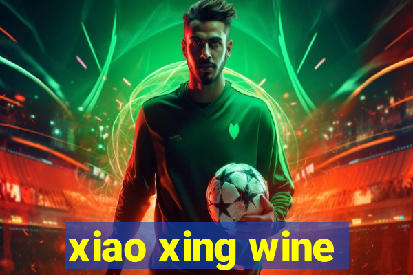 xiao xing wine