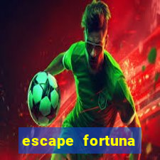 escape fortuna factor 150