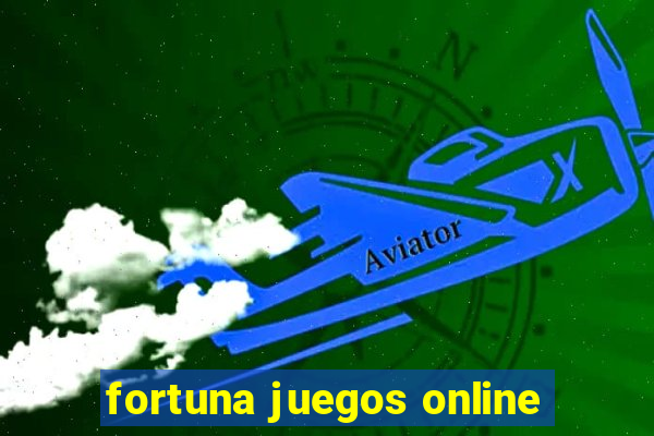 fortuna juegos online