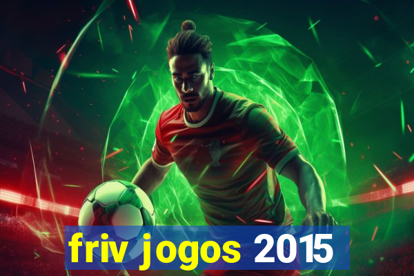 friv jogos 2015