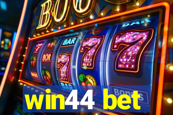 win44 bet