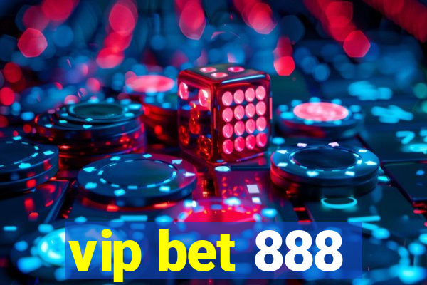 vip bet 888