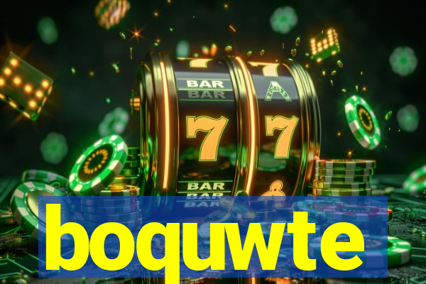 boquwte