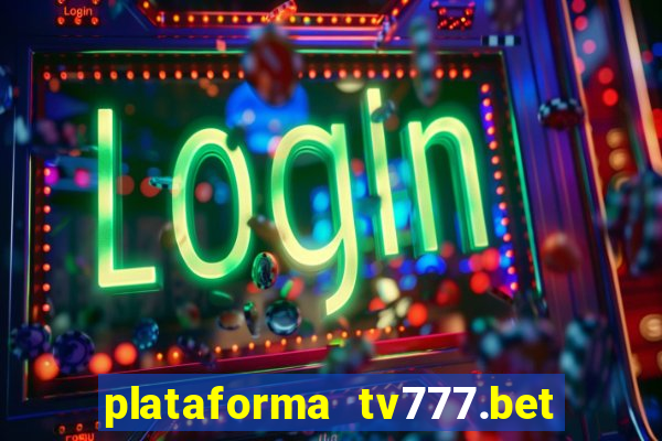 plataforma tv777.bet é confiável