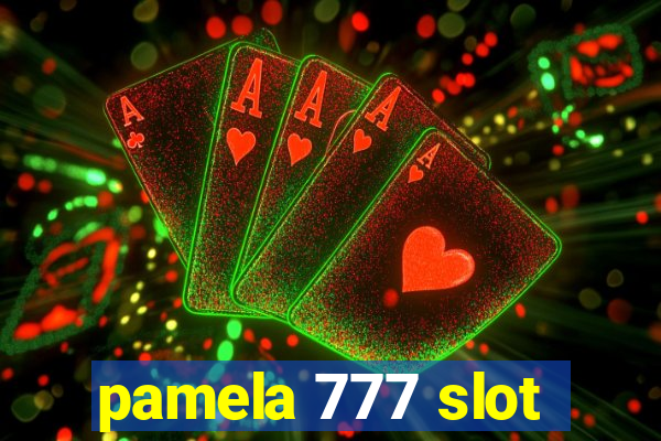 pamela 777 slot