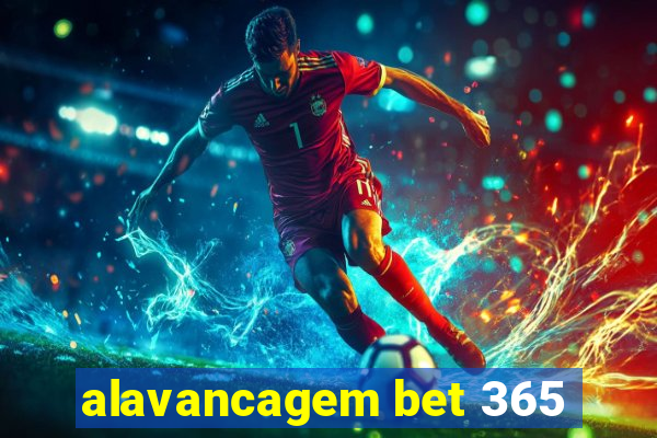 alavancagem bet 365