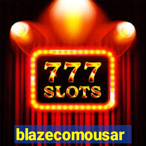 blazecomousar