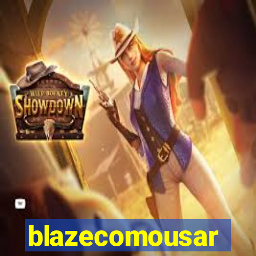 blazecomousar