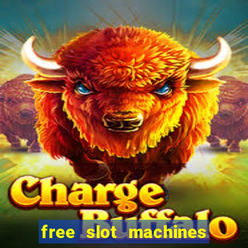 free slot machines play for free