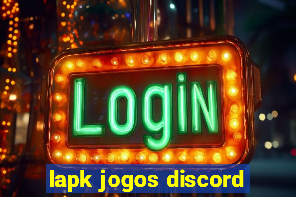 lapk jogos discord