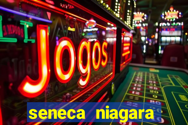 seneca niagara resort & casino