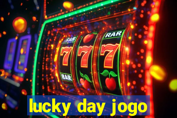 lucky day jogo