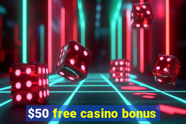 $50 free casino bonus