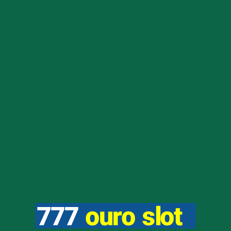 777 ouro slot