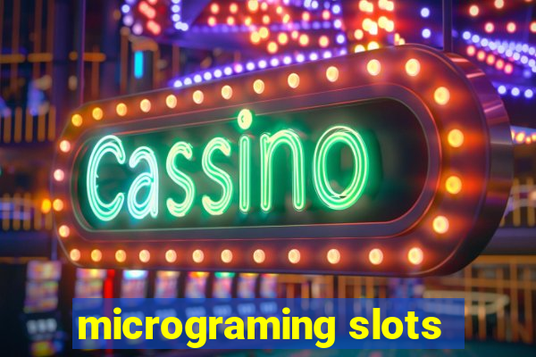 micrograming slots