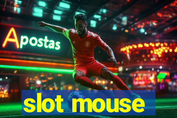 slot mouse