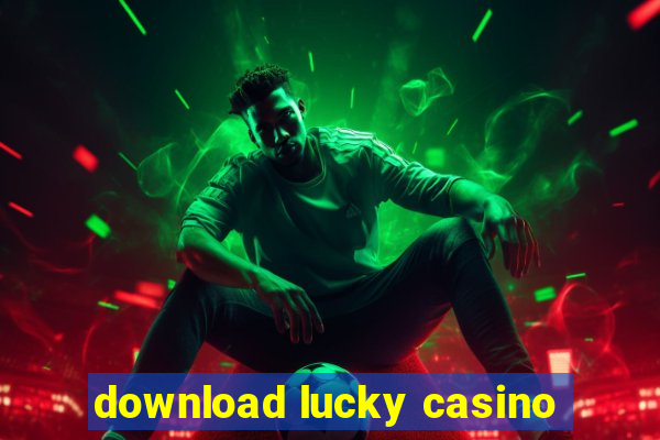 download lucky casino