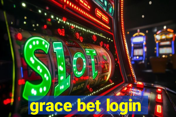 grace bet login