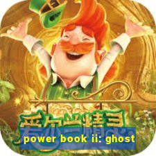 power book ii: ghost