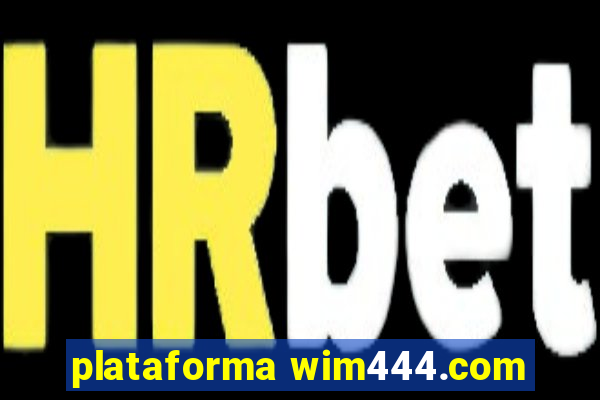 plataforma wim444.com