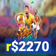 r$2270