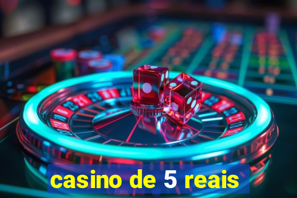 casino de 5 reais