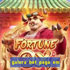 galera bet paga em quanto tempo