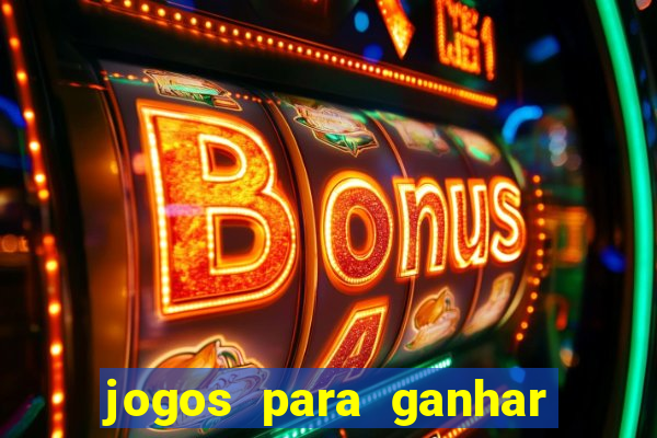 jogos para ganhar dinheiro via pix bet