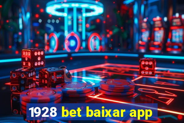 1928 bet baixar app