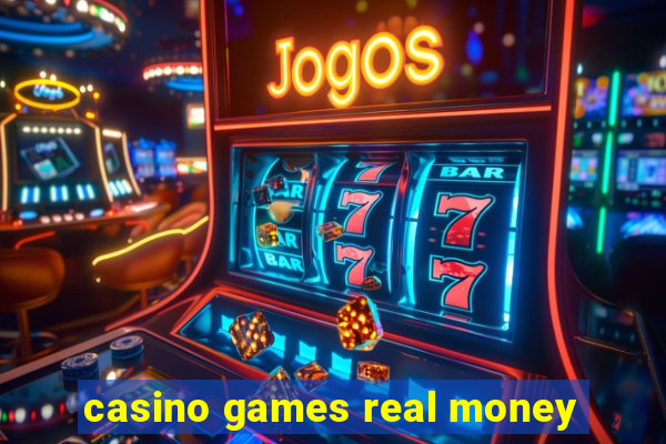 casino games real money