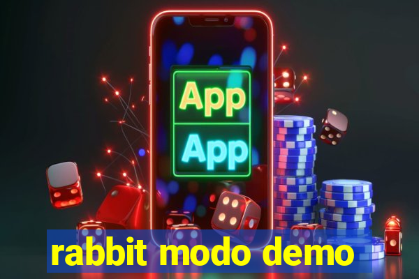 rabbit modo demo