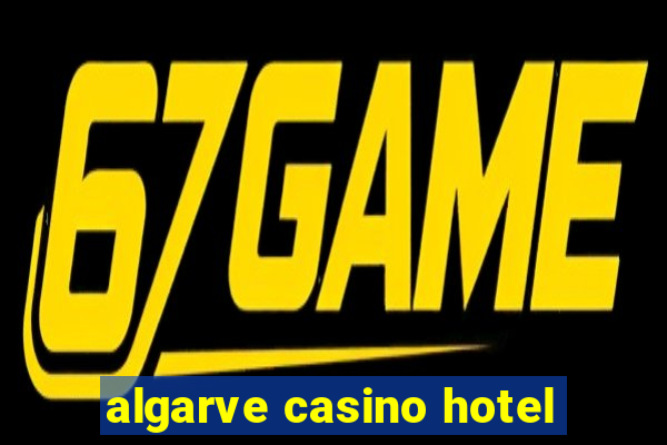 algarve casino hotel