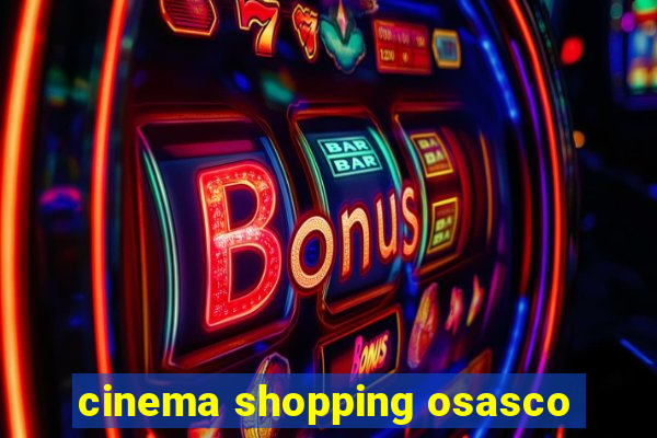 cinema shopping osasco