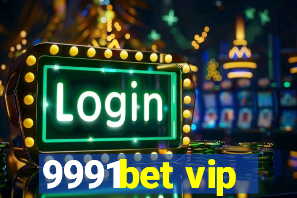 9991bet vip