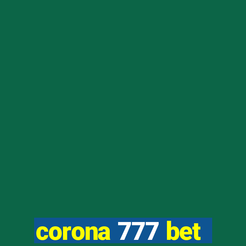 corona 777 bet