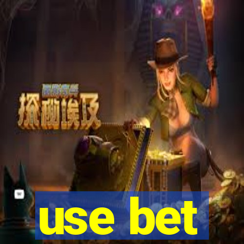 use bet