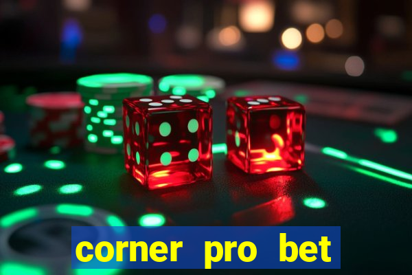 corner pro bet vale a pena