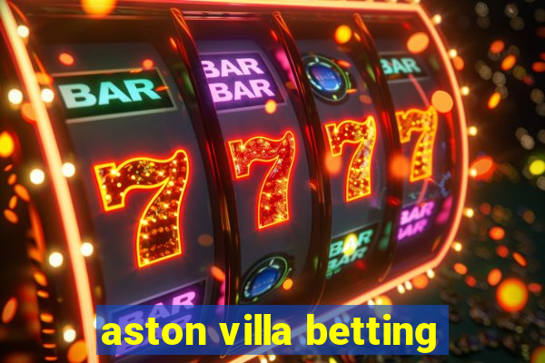 aston villa betting