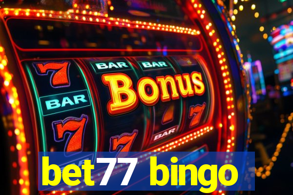 bet77 bingo