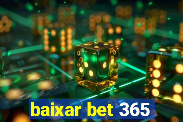 baixar bet 365