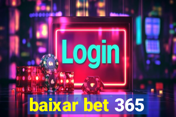 baixar bet 365