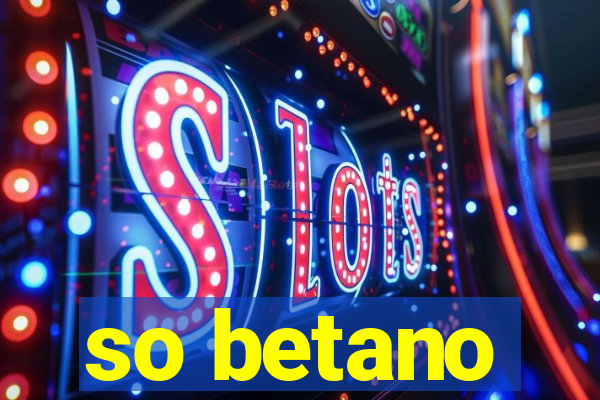 so betano