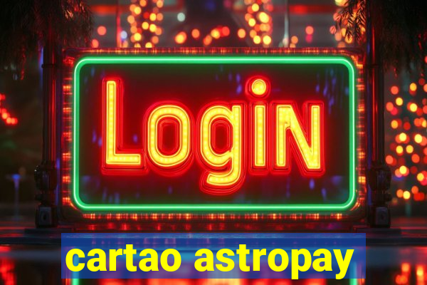 cartao astropay