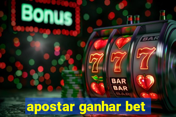 apostar ganhar bet