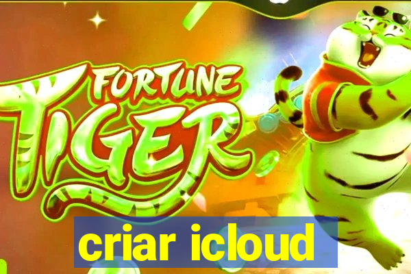 criar icloud