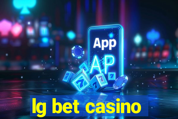 lg bet casino